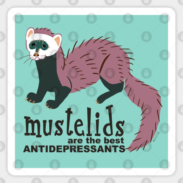 Mustelids are the best antidepressants #3 Magnet by belettelepink